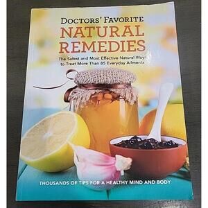 Doctors Favorite Natural Remedies safest effective Natural Ways treat ailments